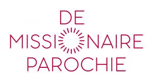 Bijeenkomst Missionair parochie zijn Vervolg Bijeenkomst Missionair parochie zijn Vervolg